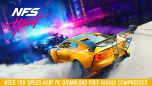 Need For Speed Heat Pc Download Free Highly Compressed