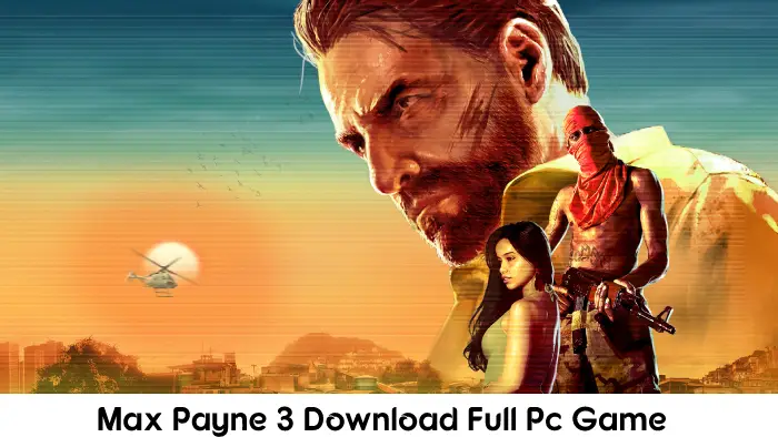 Max Payne 3 Download Full Game