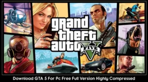 Download GTA 5 For Pc Free Full Version Highly Compressed