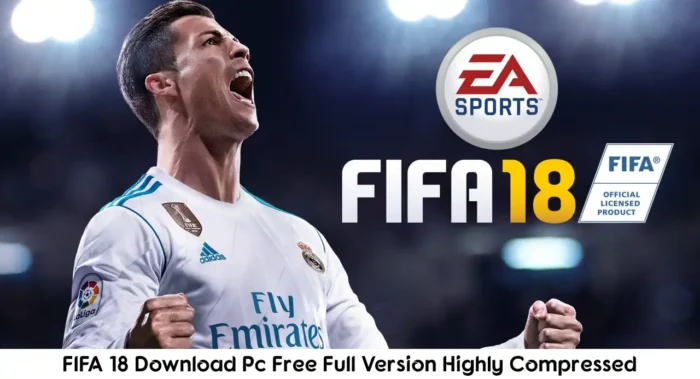 FIFA 18 Download Pc Free Full Version Highly Compressed
