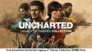 Free Download Uncharted Legacy of Thieves Collection