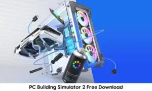 PC Building Simulator 2 Free Download