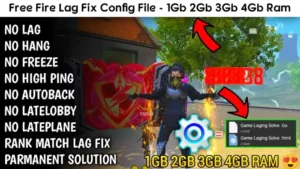 Free Fire Lag Fix Config File - 1Gb 2Gb 3Gb 4Gb Ram